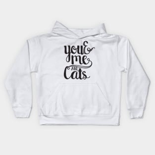 You and me and cats Kids Hoodie